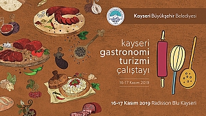 Lezzetin anavatanından gastronomi çalıştayı