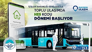 Büyükkılıç'tan toplu ulaşımda hes kodu uyarısı
