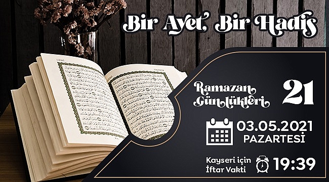 Ramazan Günlüğü 21: Bir Sure Bir Hadis